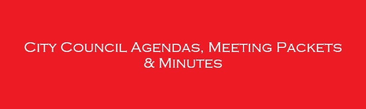City Council Agendas, Meeting Packets & Minutes